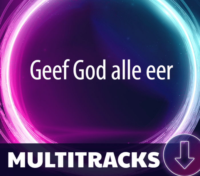 Geef God alle eer (Multitracks)