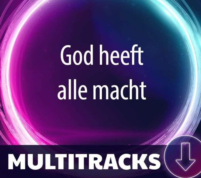 God heeft alle macht (Multitracks)