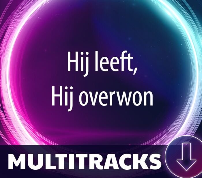 Hij leeft, Hij overwon (Multitracks)