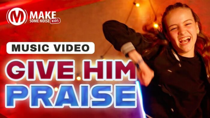 Give Him Praise (Music Video with lyrics)